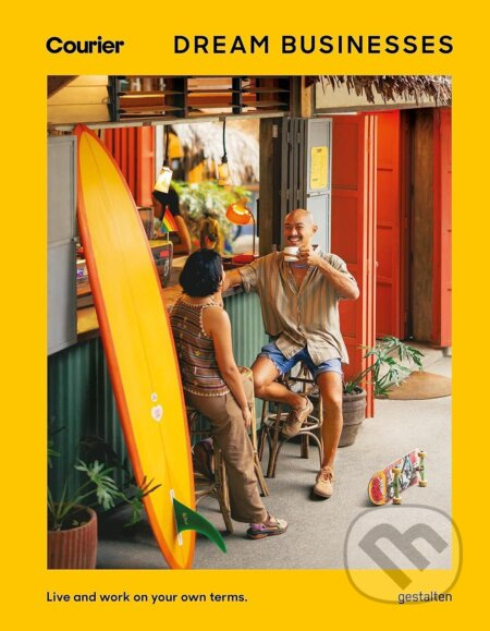 Dream Businesses (New Ventures Across the Globe That Inspire and Excite) - kniha z kategorie Podnikání