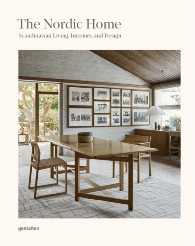 The Nordic Home (Scandinavian Living, Interiors and Design)