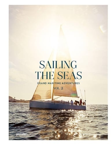 Sailing the Seas Volume 2 (Grand Maritime Adventures)
