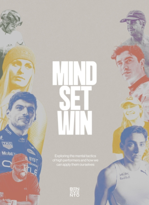 Die Gestalten Verlag Mind Set Win: The Mental Tactics of Leading Athletes - (ed.), Benevento Publishing
