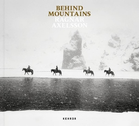 Kehrer Verlag Behind Mountains - Axelsson, Ragnar