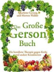 Das Große Gerson Buch (Die bewährte Therapie gegen Krebs und andere Krankheiten) - kniha z kategorie Odborné a naučné