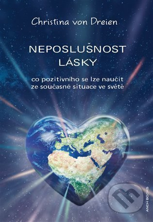 Neposlušnost lásky - Christina von Dreien
