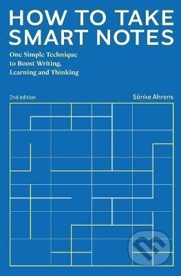 How to Take Smart Notes (One Simple Technique to Boost Writing, Learning and Thinking) - kniha z kategorie Humanitní a společenské vědy