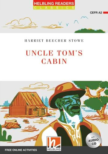 HELBLING READERS Red Series Level 3 Uncle Toms Cabin + Audio CD Helbling Languages