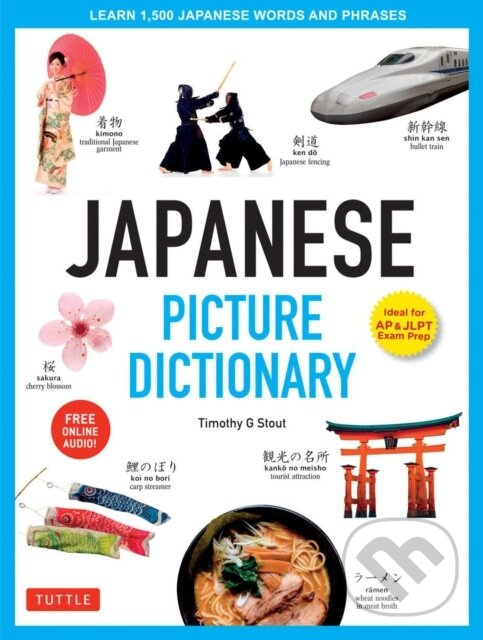 Japanese Picture Dictionary (Learn 1,500 Japanese Words and Phrases (Ideal for JLPT & AP Exam Prep; Includes Online Audio))