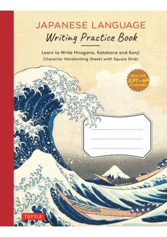 Japanese Language Writing Practice Book, Learn to Write Hiragana, Katakana and Kanji - Character Handwriting Sheets with Square Grids (Ideal for JLPT  Tuttle Publishing