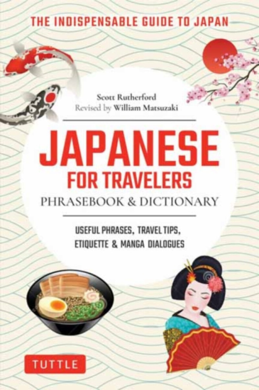 Japanese for Travelers Phrasebook & Dictionary - Scott Rutherford