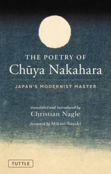 Tuttle Publishing Poetry of Chuya Nakahara - Nakahara, Chuya