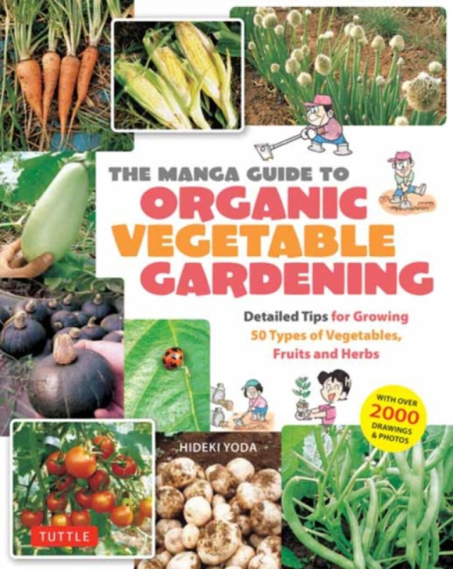 Tuttle Publishing Manga Guide to Organic Vegetable Gardening - Yoda, Hideki
