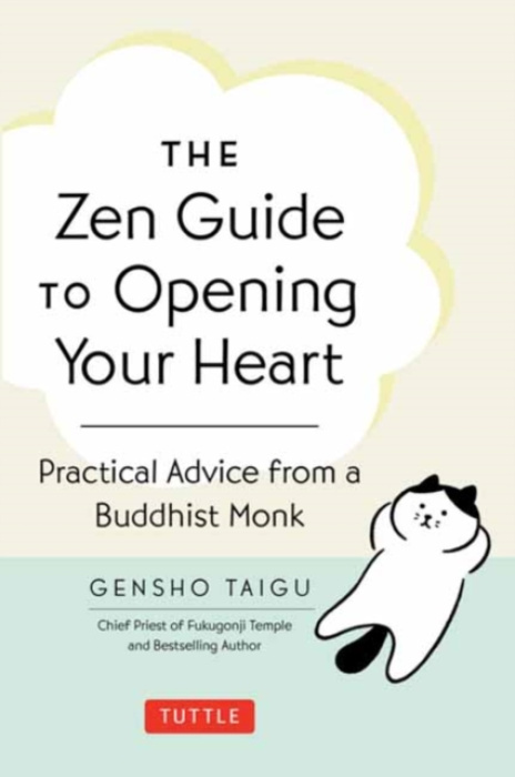 Tuttle Publishing Zen Guide to Opening Your Heart - Taigu, Gensho