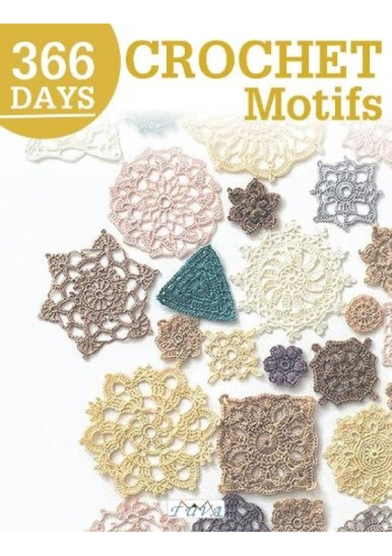 366 Days Crochet Motifs, A Collection of Selected Crochet Motifs Tuva Publishing