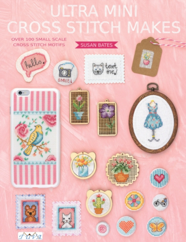Ultra Mini Cross Stitch Makes - Bates Susan