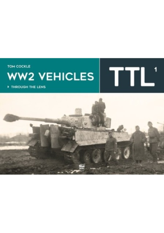 WW2 Vehicles Through the Lens Vol.1 PeKo Publishing Kft.