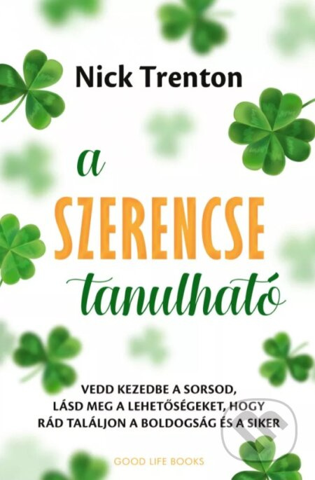 A szerencse tanlható - Nick Trenton - kniha z kategorie Psychologie