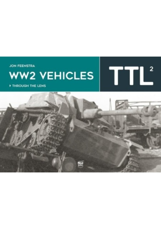 WW2 Vehicles Through the Lens Vol.2 PeKo Publishing Kft.