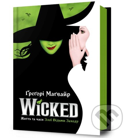 Wicked. Zhyttia ta chasy Zloi Vidmy Zakhodu - Gregory Maguire - kniha z kategorie Fantasy