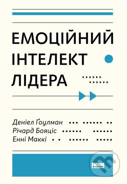 Emotsiinyi intelekt lidera - Annie McKee, Richard Boyatzis, Daniel Goleman - kniha z kategorie Podnikání