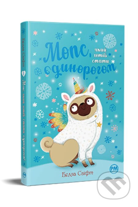 Mops, yakyy khotiv staty yedynorohom - Bella Swift - kniha z kategorie Pro děti