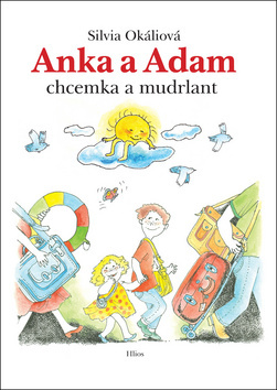 Anka a Adam (chcemka a mudrlant) - Silvia Okáliová - kniha z kategorie Pohádky