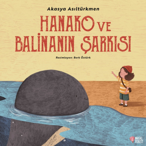 Masalperest Hanako ve Balinanin Sarkisi - Akasya Asilturkmen