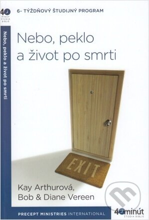 Nebo, peklo a život po smrti (6 – týždňový študijný program) - kniha z kategorie Duchovní život