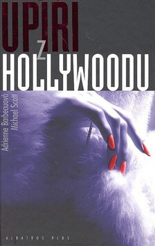 Upíři z Hollywoodu (poškozená) - Michael Scott, Adrienne Barbeauová