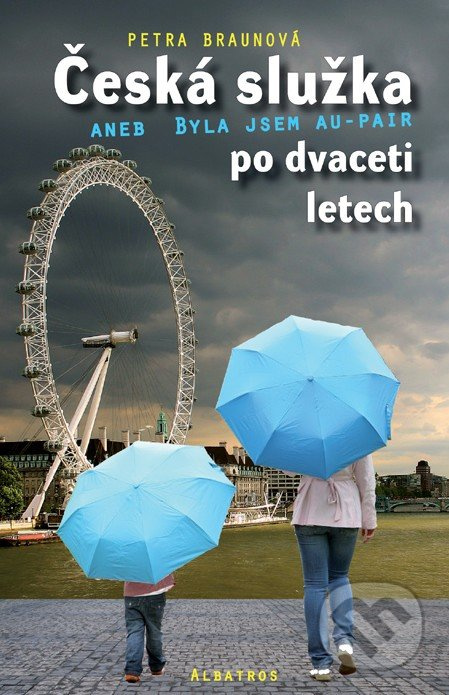 Česká služka (aneb Byla jsem au-pair po dvaceti letech) - kniha z kategorie Pro děti