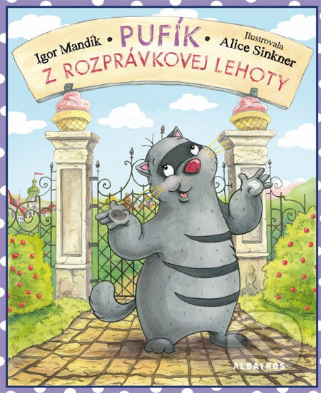 Pufík z Rozprávkovej Lehoty - Igor Mandík, Alice Sinkner - kniha z kategorie Beletrie pro děti