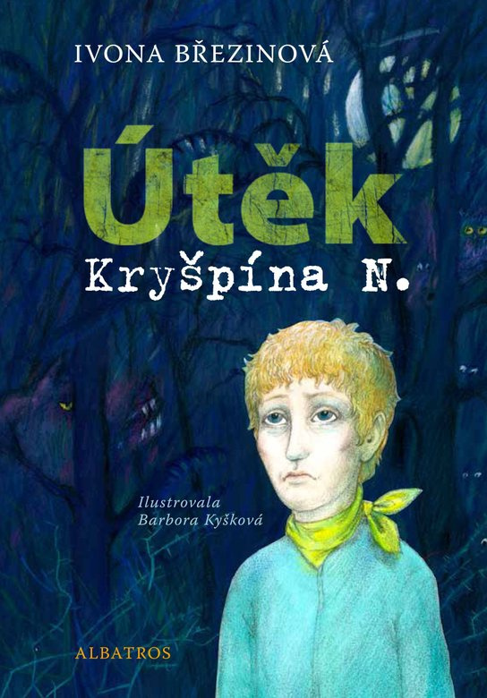 Útěk Kryšpína N. -  Ivona Březinová