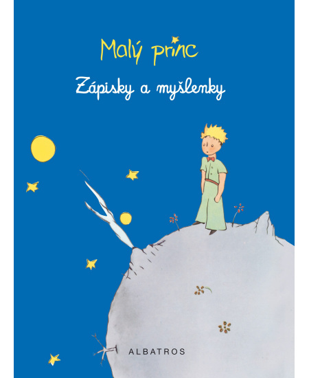 Malý princ - Zápisky a myšlenky - Antoine de Saint-Exupéry
