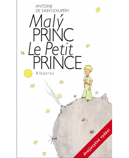 Malý princ - dvojjazyčné vydání - Antoine de Saint-Exupéry