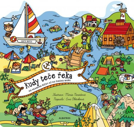Kudy teče řeka (Od pramene říčky až do širého moře) - kniha z kategorie Pro děti