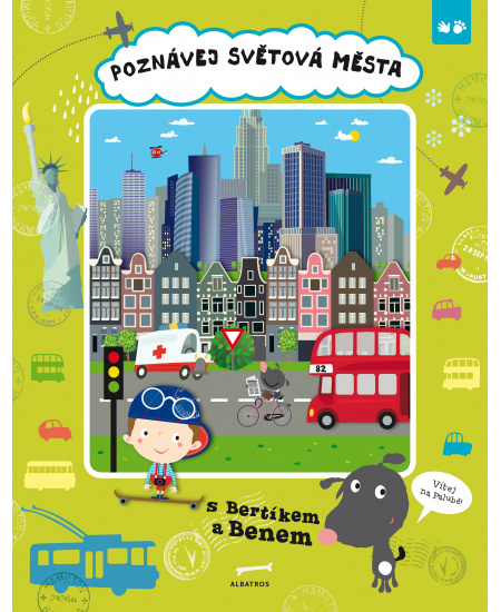 Poznávej světová města s Bertíkem a Benem - Iva Šišperová