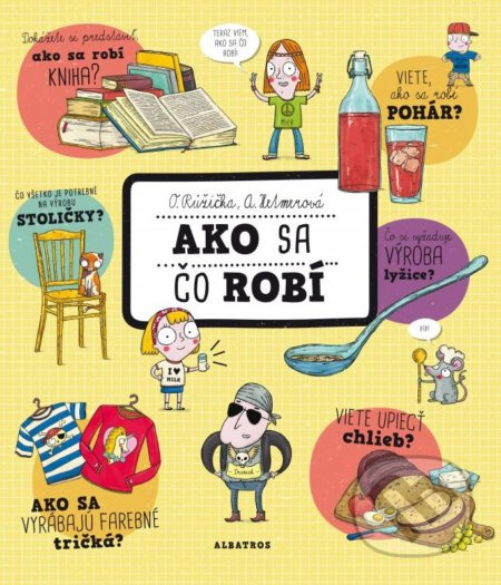 Ako sa čo robí - Oldřich Růžička, Alexandra Hetmerová - kniha z kategorie Atlasy