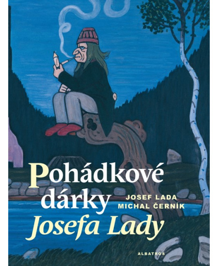 Pohádkové dárky Josefa Lady - Michal Černík