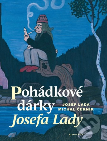 Pohádkové dárky Josefa Lady - Michal Černík