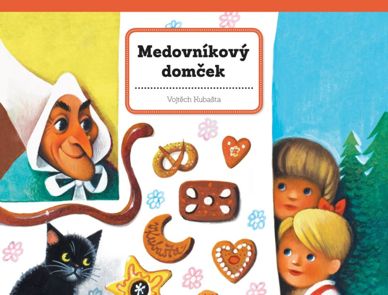 Medovníkový domček - Vojtěch Kubašta - kniha z kategorie Pohádky