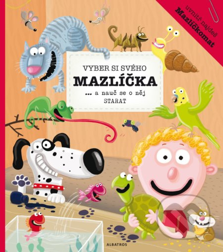 Vyber si svého mazlíčka (...a nauč se o něj starat) - kniha z kategorie Naučné knihy