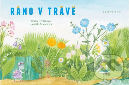 Ráno v trávě - Ivona Březinová