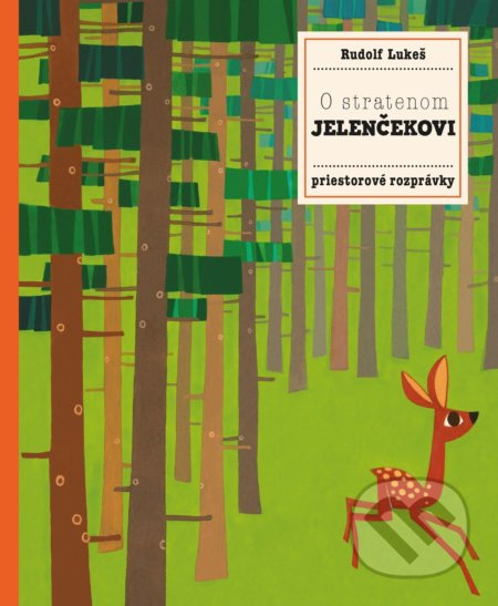 O stratenom jelenčekovi - Pavla Hanáčková, Rudolf Lukeš (ilustrátor), Rudolf Lukeš - kniha z kategorie Pro děti