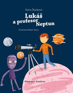Lukáš a profesor Neptun - Petra Štarková