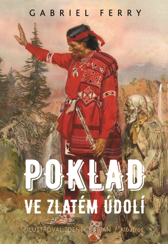 Poklad ve Zlatém údolí - Gabriel Ferry