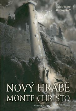 Nový hrabě Monte Christo - Jules Verne, Ondřej Neff