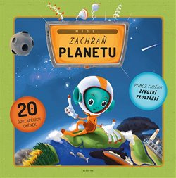 Mise: Zachraň planetu - Štěpánka Sekaninová, Helena Haraštová