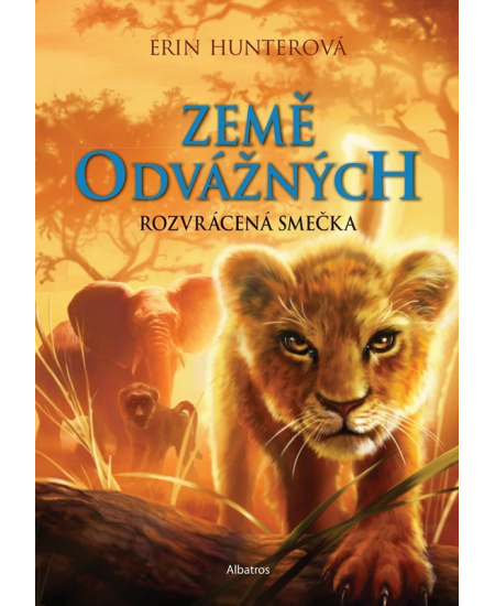 Země odvážných: Rozvrácená smečka - Erin Hunterová
