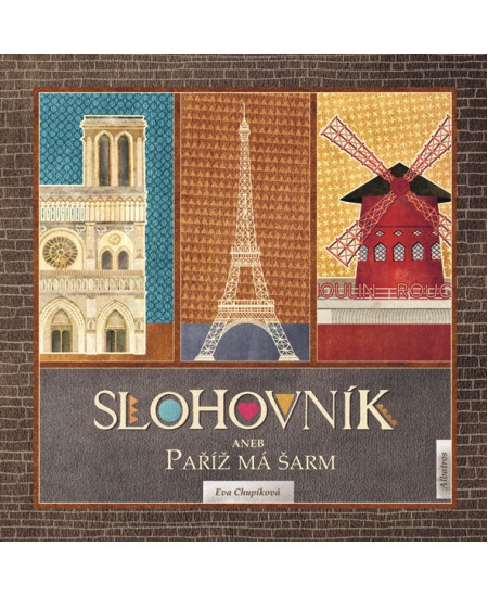 Slohovník aneb Paříž má šarm - Eva Chupíková