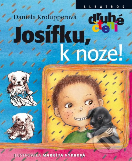 Josífku, k noze! - Daniela Krolupperová, Markéta Vydrová (ilustrátor) - kniha z kategorie Beletrie pro děti
