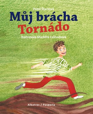 Můj brácha Tornádo | Petra Štarková