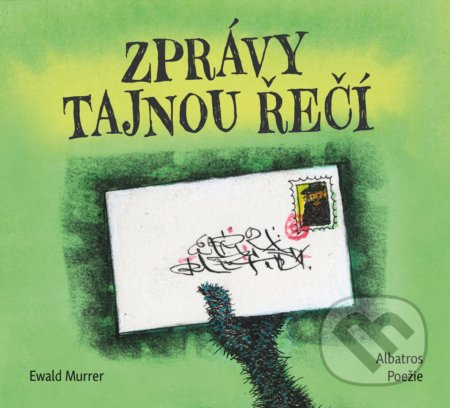 Zprávy tajnou řečí - Ewald Murrer